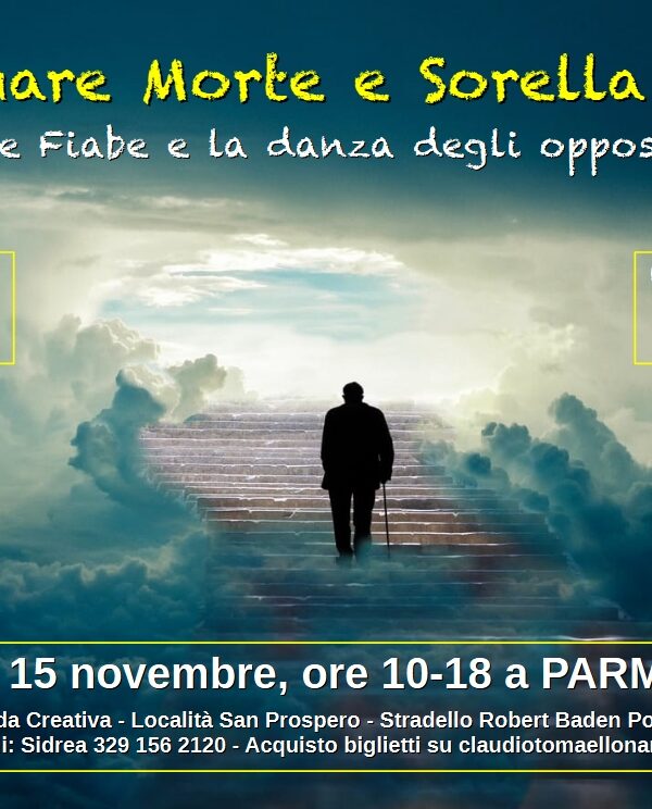 COMARE MORTE E SORELLA VITA – le Fiabe e la Danza degli Opposti. | PARMA (PR)